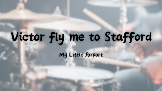 My Little Airport - Victor fly me to Stafford (Live) | 鼓譜